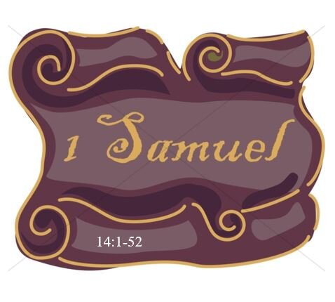 1 Samuel 14:1-52  — Sometimes Leaders Get Too Big For Their Own Britches