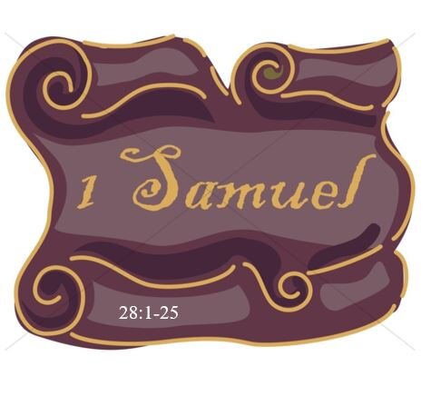 1 Samuel 28:1-25  — Physic Hotline:  Looking For Guidance in All the Wrong Places