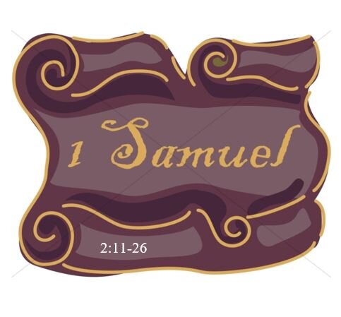 1 Samuel 2:11-26  — 2 Ministry Styles: Selfish Exploitation vs Dedicated Service