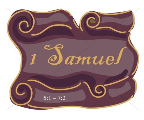 1 Samuel 5:1 – 7:2  — Don’t Mess With the Holiness of God