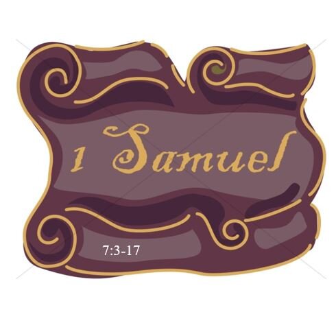 1 Samuel 7:3-17  — Secret to Successful Leadership