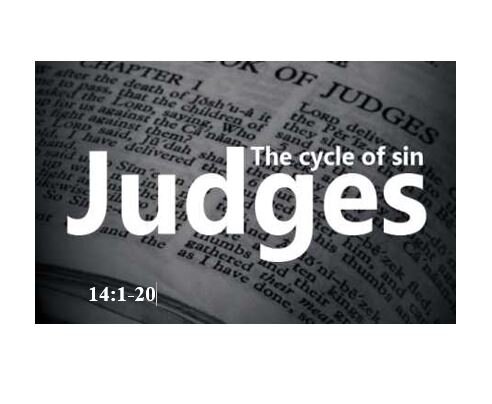 Judges 14:1-20  — Samson’s Fatal Flaw – Part of God’s Providential Plan