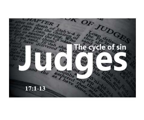 Judges 17:1-13  — Counterfeit, Man-Made Spirituality