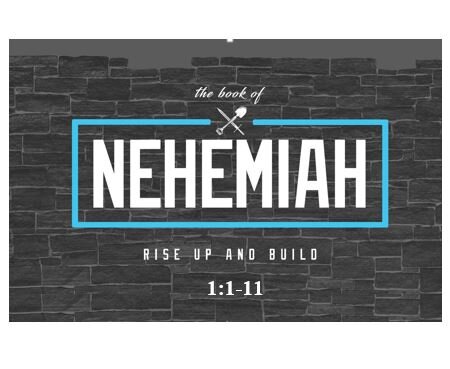 Nehemiah 1:1-11  — Revival (Rebuilding) Starts with Concerned Confessional Prayer