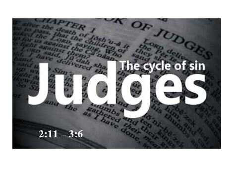 Judges 2:11 – 3:6  — Formula For Angering the Lord