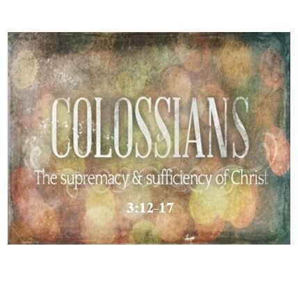Colossians 3:12-17  — The Perfect Bond of Unity