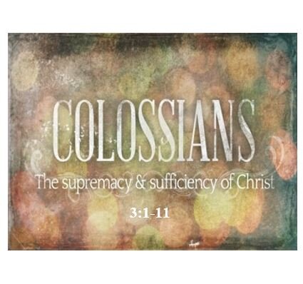 Colossians 3:1-11  — Focus and Follow Through