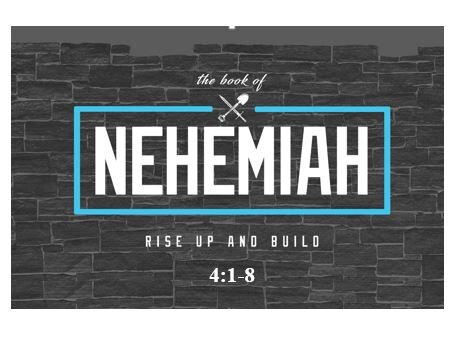 Nehemiah 4:1-8  — Defending Against Discouragement – Boasting in Weakness