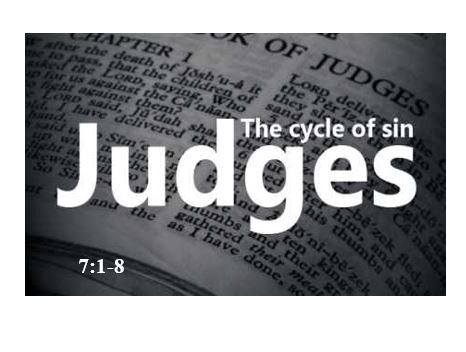 Judges 7:1-8  — Strength Through Weakness –  Cutting Gideon’s Army Down to the Lord’s Size