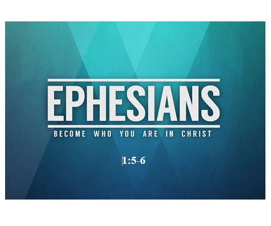 Ephesians 1:5-6 — Adoption as Sons
