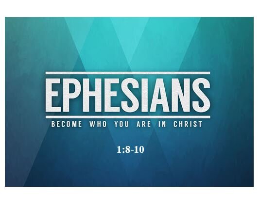 Ephesians 1:8-10  — The Mystery of His Will