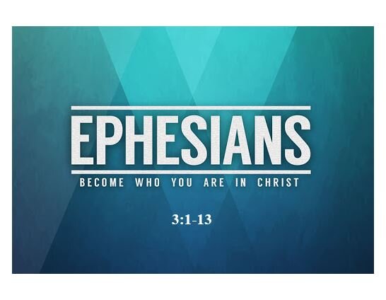Ephesians 3:1-13  — Revelation of the Church — Manifesting the Wisdom and Purpose of God