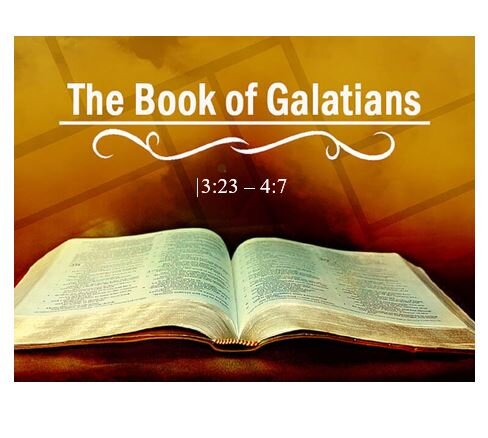 Galatians 3:23 – 4:7  — Before and After Family Snapshots —  Privilege of Sonship Through Faith in Christ