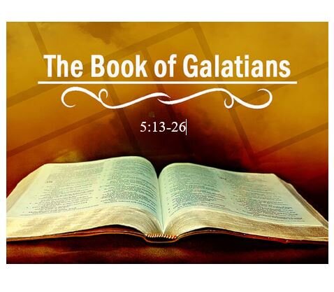 Galatians 5:13-26  — Walk in Love By Walking in the Spirit