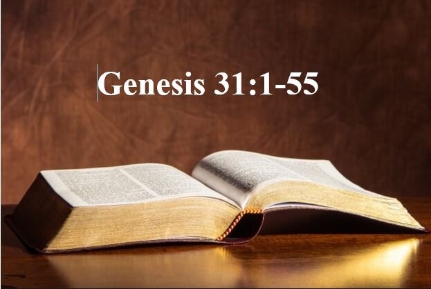 Genesis 31:1-55  — Return to the Promised Land