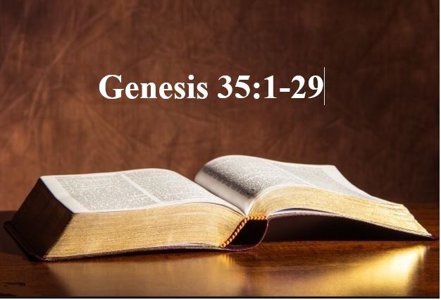 Genesis 35:1-29  — Walking With God Along Life’s Roller Coaster Journey