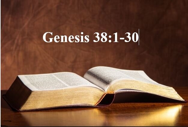 Genesis 38:1-30  — Origin of Perez – Ancestor of David