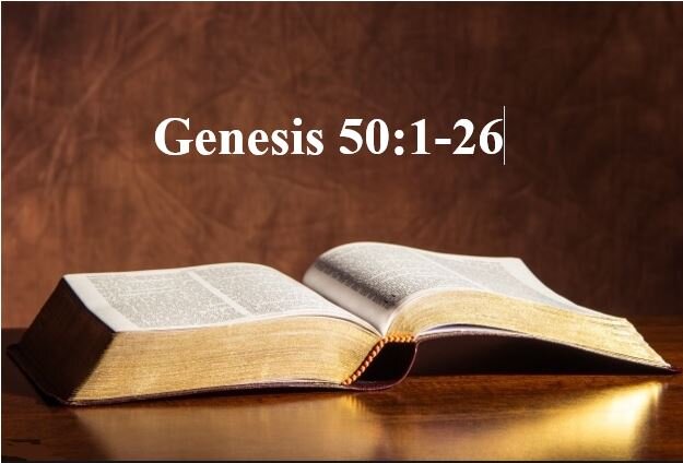 Genesis 50:1-26  — God’s Master Plan