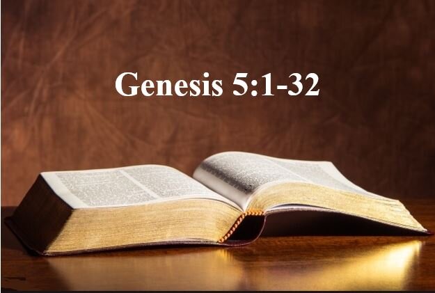 Genesis 5:1-32  — Walking With God