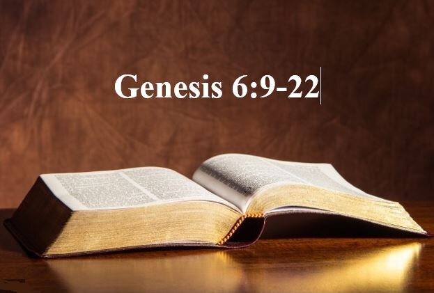Genesis 6:9-22  — Escaping the Wrath of God