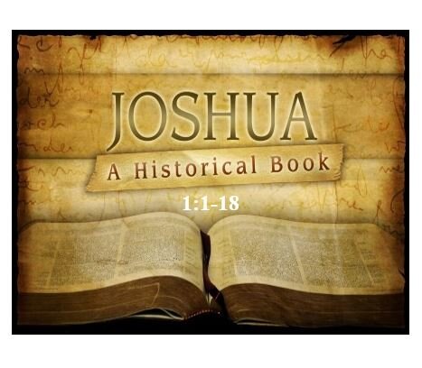 Joshua 1:1-18  — Commission to Go to War