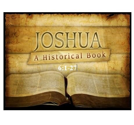 Joshua 6:1-27  — Faith Celebrates Victory Even Before the Walls Fall / Onward Christian Soldiers