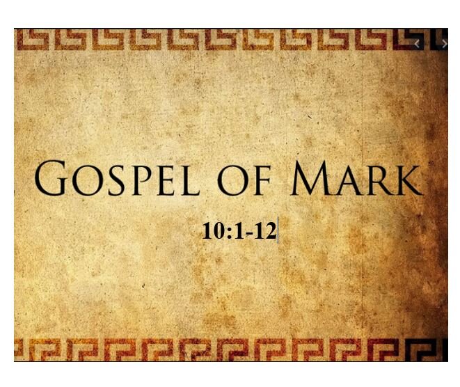 Mark 10:1-12  — What God Has Joined Together Must Stay Together
