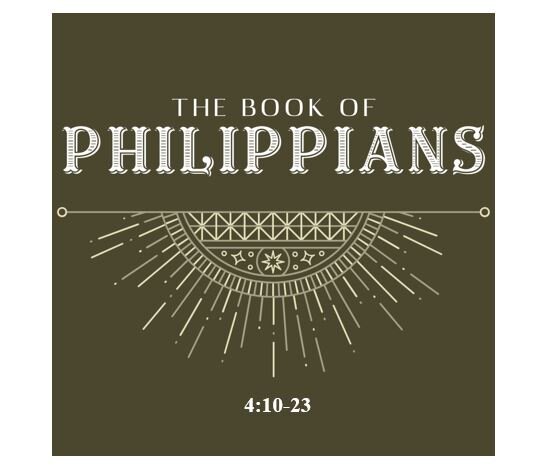 Philippians 4:10-23  — God Shall Supply All Your Needs