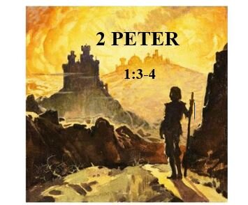2 Peter 1:3-4  — Thesis Statement – The Right Stuff