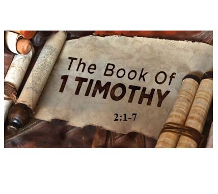 1 Timothy 2:1-7  — Only One Mediator Between God and Man
