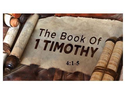 1 Timothy 4:1-5  — Prophecy of Apostasy