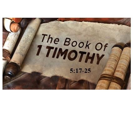 1 Timothy 5:17-25  — Special Honor for Elders