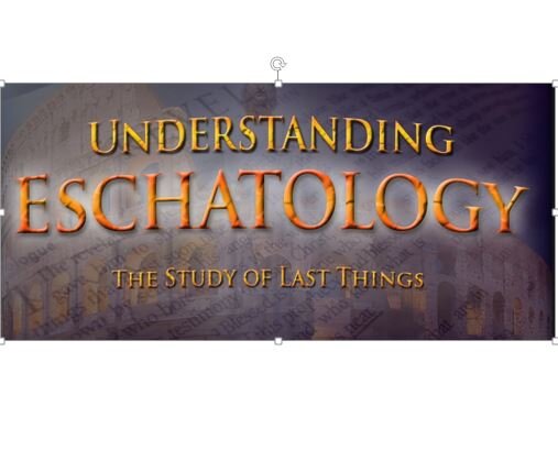 Eschatology Overview