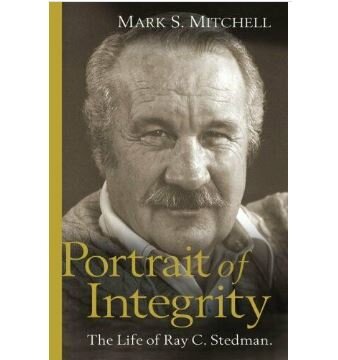 Portrait Of Integrity: The Life Of Ray C. Stedman – Mark S. Mitchell