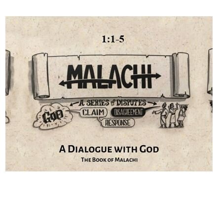 Malachi 1:1-5  — How Has God Loved Us?