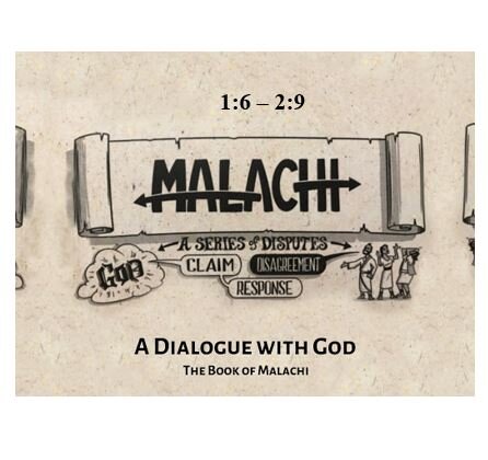 Malachi 1:6 – 2:9  — How Have We Disrespected the Name of the Lord?