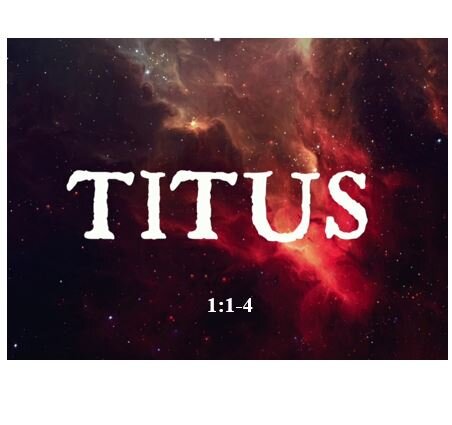 Titus 1:1-4  — Opening Greetings