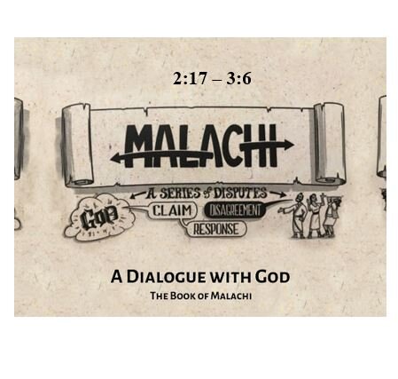 Malachi 2:17 – 3:6  — How Have We Questioned the Integrity of God’s Justice?