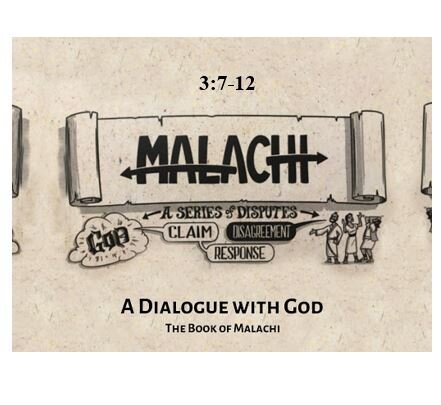 Malachi 3:7-12  — How Can We Repent If We Don’t Know Where We Have Gone Wrong?