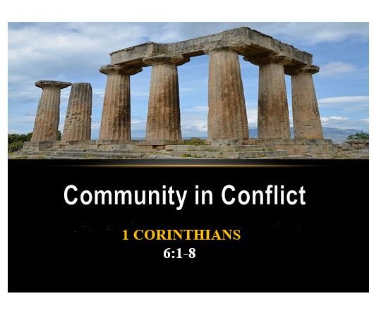 1 Corinthians 6:1-8  — Competent to Judge Civil Disputes