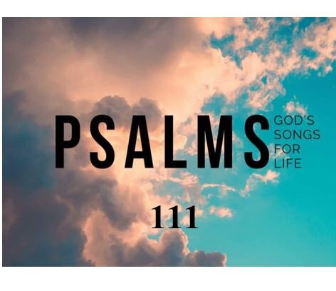 Psalm 111 — Praise the Lord for His Great Works