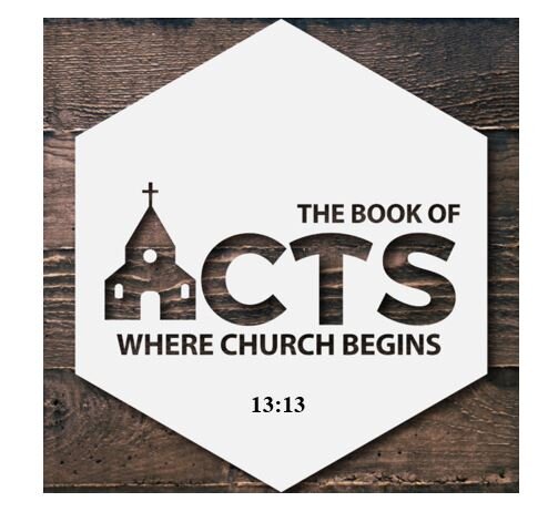 Acts 13:13  — The Impact of Desertion on Christian Ministry