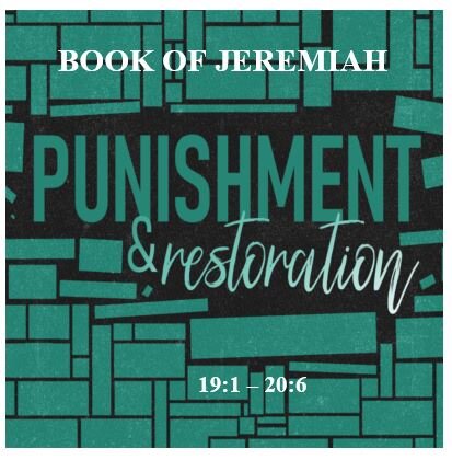 Jeremiah 19:1 – 20:6  — Vessels of Dishonor – Shattered Beyond Repair