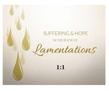 Lamentations 1:1  — Prelude – Grief vs Joy