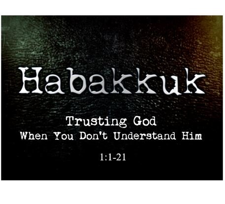 Habakkuk 1:1-21  — Perplexing Paradox – Perverted Justice?