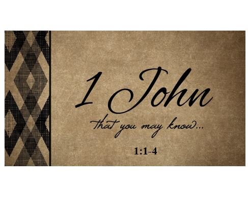 1 John 1:1-4  — Introduction – The Essence of True Fellowship
