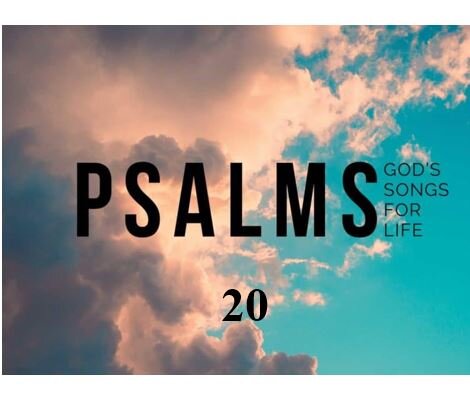 Psalm 20 — Battle Hymn of the Kingdom of God