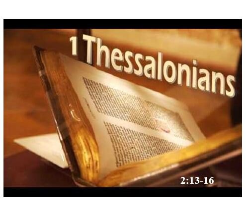 1 Thessalonians 2:13-16  — Godliness Always Stirs Up Persecution —  Godliness . . . Persecution. . . Perseverance