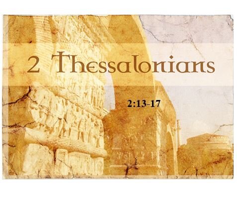 2 Thessalonians 2:13-17  — Christian Stability