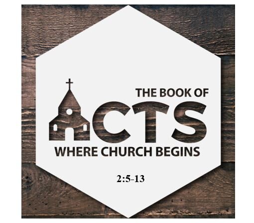 Acts 2:5-13  — The Coming of the Holy Spirit in Powerful Proclamation – Part 2
